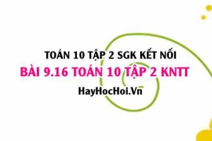 Bài 9.16 SGK Toán 10 tập 2 Kết nối tri thức